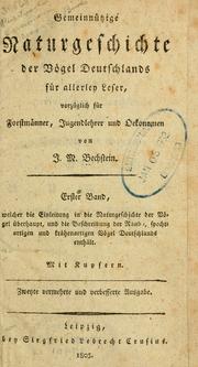 Cover of: Gemeinnützige Naturgeschichte Deutschlands nach allen drey Reichen by Johann Matthäus Bechstein