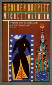 Cover of: The golden droplet by Michel Tournier