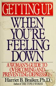 Cover of: Getting up when you're feeling down by Harriet B. Braiker