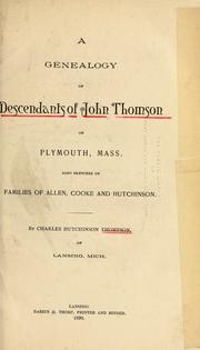 A genealogy of the descendants of John Thomson of Plymouth, Mass by Charles Hutchinson Thompson