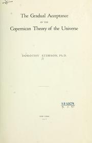 Cover of: The gradual acceptance of the Copernican theory of the universe