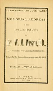 Cover of: "Good and faithful servant": memorial address on the life and character of Rev. W. M. Wingate, D.D., late president of Wake Forest college, N.C.