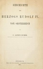 Cover of: Geschichte des Herzogs Rudolf IV. von Oesterreich