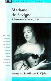 Madame de Sévigné by Jeanne A. Ojala, Jeane A. Ojala, Willaim T. Ojala