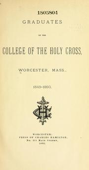 Cover of: Graduates of the College of the Holy Cross, Worcester, Mass., 1849-1893