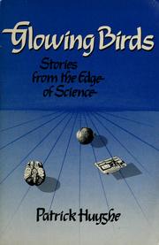 Cover of: Glowing birds: stories from the edge of science