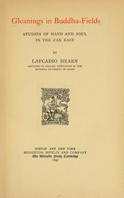 Cover of: Gleanings in Buddha fields by Lafcadio Hearn