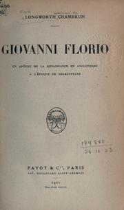 Cover of: Giovanni Florio, un apôtre de la renaissance en Angleterre a l'époque de Shakespeare. by Jacques Aldebert de Pineton comte de Chambrun