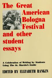 Cover of: The Great American Bologna Festival and other student essays: a celebration of writing by students using The St. Martin's Guide