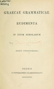 Cover of: Graecae grammaticae rudimenta: in usum scholarum