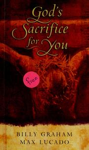 Cover of: God's sacrifice for you by Billy Graham