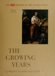 Cover of: The Growing years, 1789-1829: (Life history of the U.S., Vol.3)