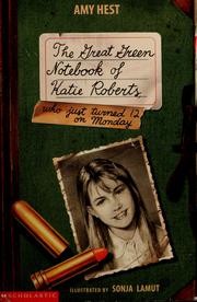 Cover of: The Great green notebook of Katie Roberts: Who just turned 12 on Monday