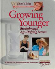 Cover of: Growing younger: breakthrough age-defying secrets