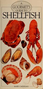 Cover of: A gourmet's guide to shellfish by Mary Cadogan