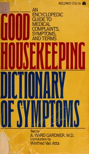 Good Housekeeping dictionary of symptoms by A. Ward Gardner