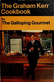 The Graham Kerr cookbook by Graham Kerr