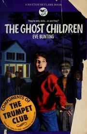 Cover of: The ghost children by Eve Bunting