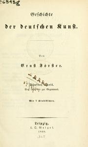 Cover of: Geschichte der deutschen Kunst. by Ernst Förster
