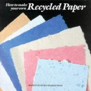 Cover of: How to Make Your Own Recycled Paper by Malcolm Valentine