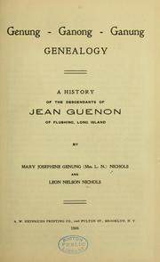 Cover of: Genung, Ganong, Ganung genealogy