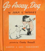 Cover of: Go away, dog by Joan L. Nodset