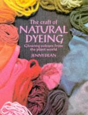 Cover of: The Craft of Natural Dyeing: Glowing Colours from the Plant World