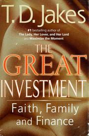 Cover of: The great investment by T. D. Jakes