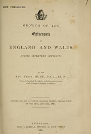 Cover of: Growth of the episcopate in England and Wales: during seventeen centuries