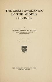 Cover of: The great awakening in the middle colonies by Charles Hartshorn Maxson, Charles Hartshorn Maxson