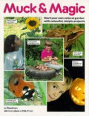 Cover of: Muck & Magic: Start Your Own Natural Garden With Colorful, Simple Products