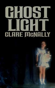 Cover of: Ghost light by Clare McNally