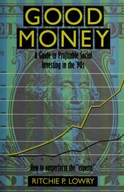 Cover of: Good money: a guide to profitable social investing in the '90s