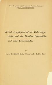 Cover of: British Amphipoda of the tribe Hyperiidea and the families Orchestiidae and some Lysianassidae by Alfred Merle Norman