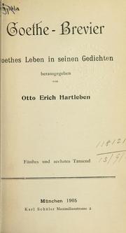 Cover of: Goethe-Brevier: Goethes Leben in seinen Gedichten.  Hrsg. von Otto Erich Hartleben.