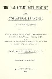 Cover of: The Hallock-Holyoke pedigree and collateral branches in the United States: being a revision of the Hallock ancestry of 1866