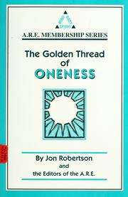 Cover of: The golden thread of oneness: a journey inward to the universal consciousness