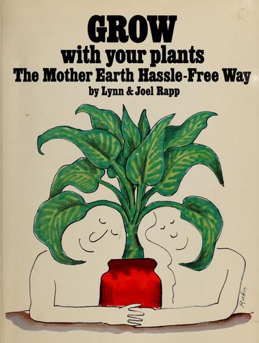Grow with your plants by Lynn Rapp