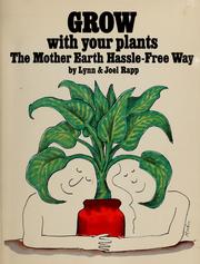 Cover of: Grow with your plants by Lynn Rapp