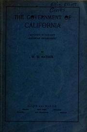 Cover of: The government of California by Wiley W. Mather