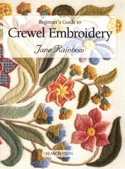 Cover of: Beginner's Guide to Crewel Embroidery (Beginner's Guide to Needlecrafts)