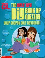 Cover of: The Girls' life big book of quizzes: your secret self revealed!