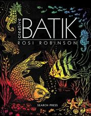 Cover of: Creative Batik (Beginner's Guide to Series)