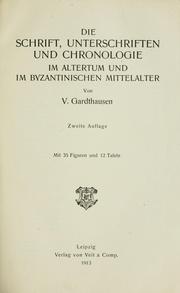 Cover of: Griechische Paleographie: Die Schrift, Unterschriften und Chronologie, im Altertum und im byzantinischen Mittelalter