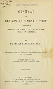 Cover of: A grammar of the New Testament diction: intended as an introduction to the critical study of the Greek New Testament
