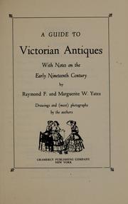 A guide to Victorian antiques by Raymond F. Yates