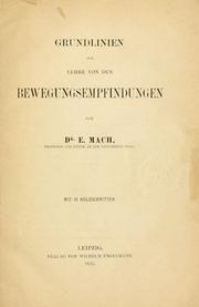 Cover of: Grundlinien der Lehre von den Bewegungsempfindungen. by Ernst Mach
