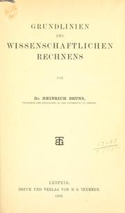 Cover of: Grundlinien des wissenschaftlichen Rechnens. by Ernst Heinrich Bruns