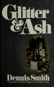 Cover of: Glitter & ash by Dennis Smith