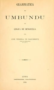 Grammatica do Umbundu ou lingua de Benguella by José Pereira do Nascimento